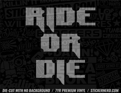 Ride Or Die Sticker - Window Decal - STICKERNERD.COM