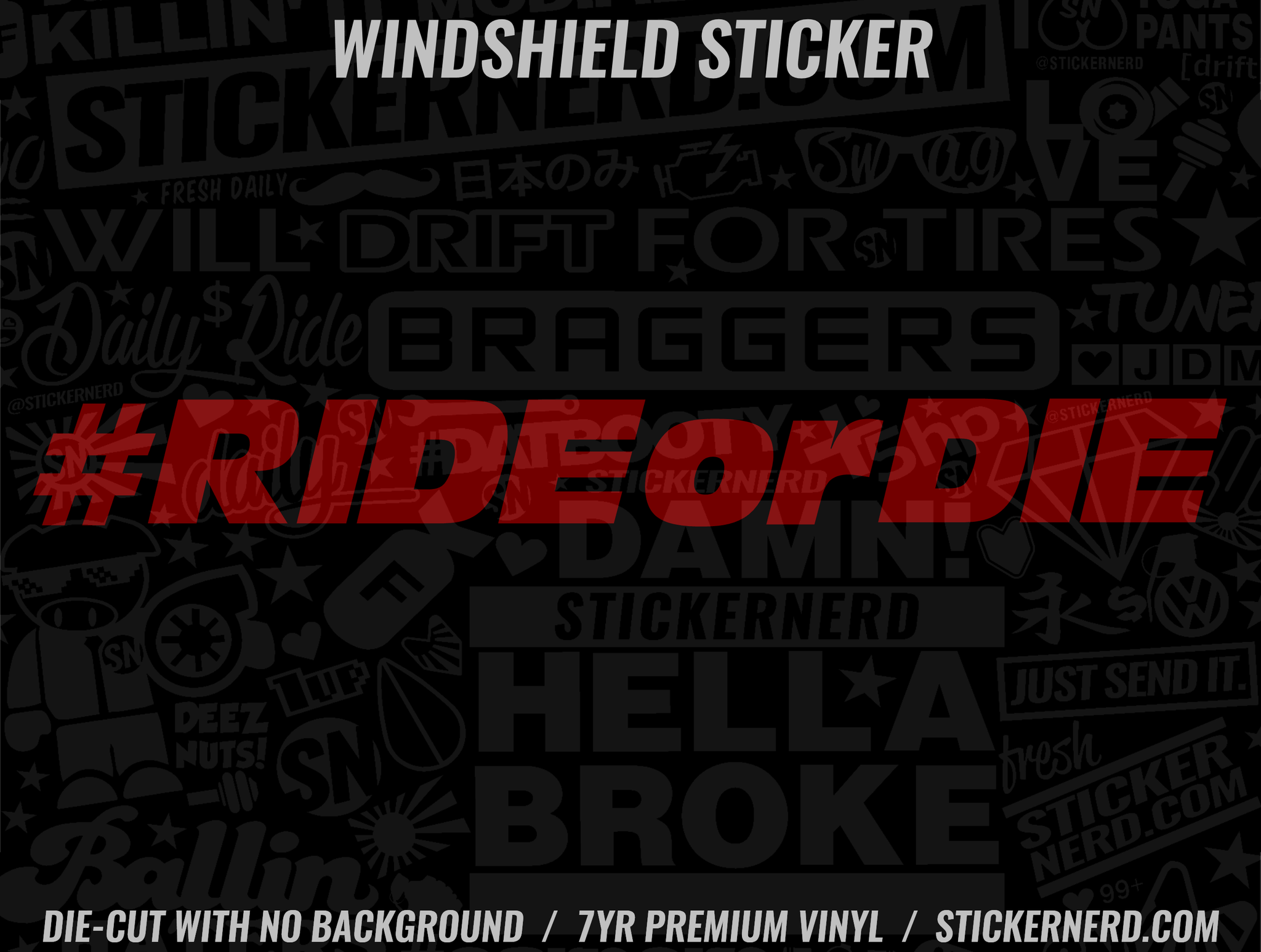Ride Or Die Windshield Sticker - Window Decal - STICKERNERD.COM