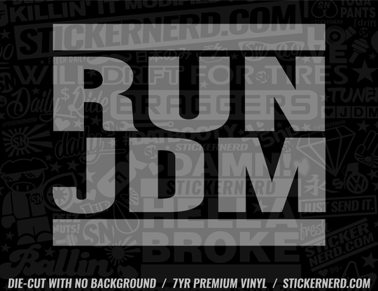 Run JDM Sticker - Decal - STICKERNERD.COM