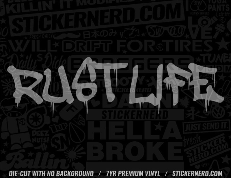 Rust Life Sticker - Funny Car And Truck Window Decals - Crap Stickers ...
