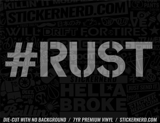 Rust Sticker - Decal - STICKERNERD.COM