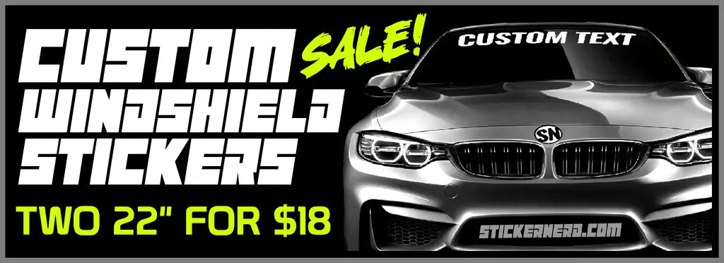SALE: TWO 22 INCH CUSTOM WINDSHIELD STICKERS FOR $18 - STICKERNERD.COM