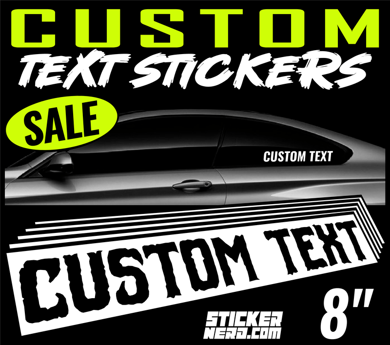 8" Custom Text Stickers - $1 EACH SALE - StickerNerd.com