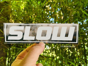 Slow Printed Sticker - StickerNerd.com