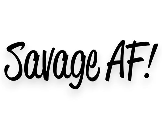 Savage AF Sticker - Decal - STICKERNERD.COM