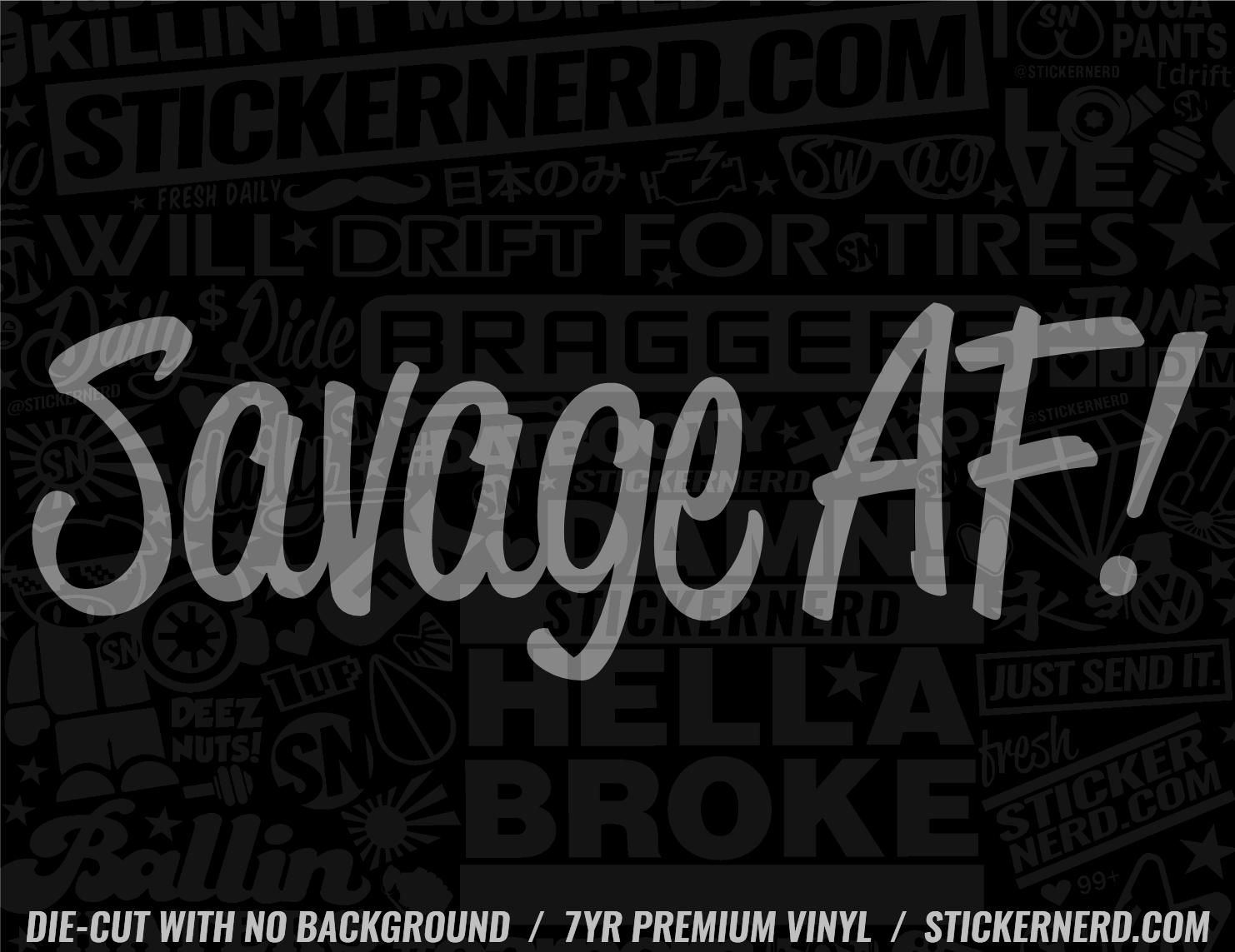 Savage AF Sticker - Decal - STICKERNERD.COM