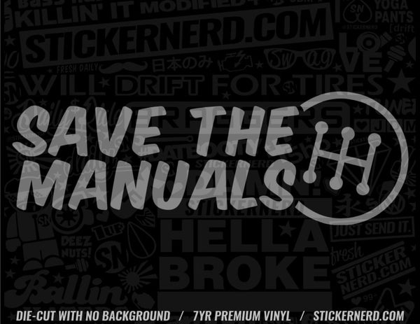 Save The Manuals Sticker - Decal - STICKERNERD.COM