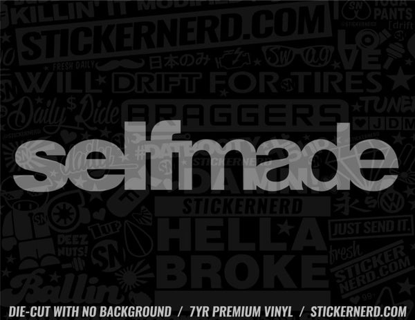 Self Made Sticker - STICKERNERD.COM