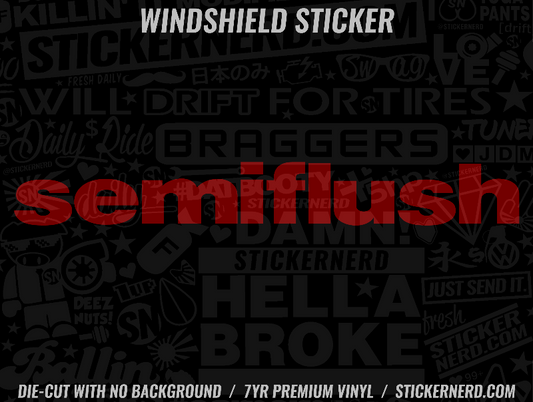 Semi Flush Windshield Sticker - Window Decal - STICKERNERD.COM