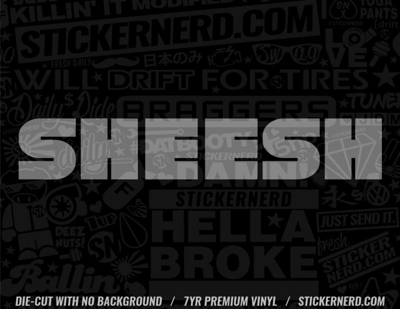 SHEESH Sticker | Vinyl Window Decal | JDM Stickers | Funny Car Decals ...