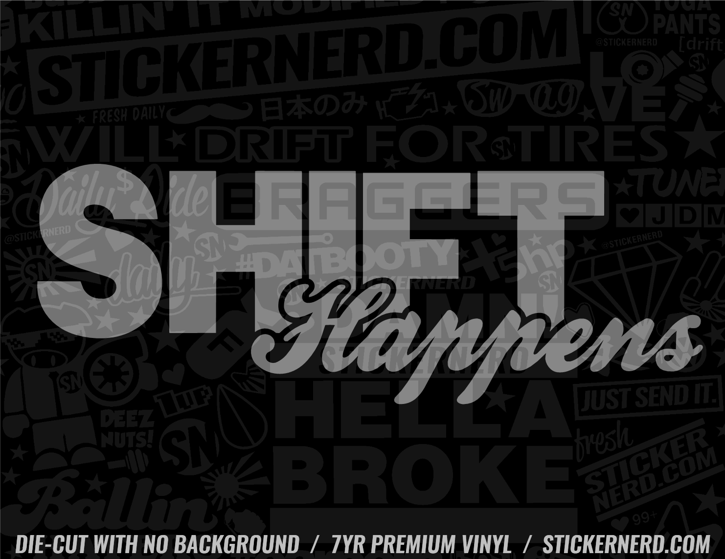 Shift Happens Sticker - Decal - STICKERNERD.COM