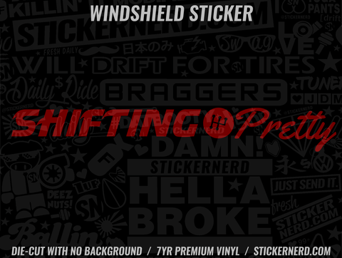 Shifting Pretty Windshield Sticker - Decal - STICKERNERD.COM