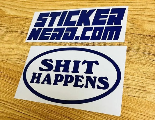 Shit Happens Decal - Window Sticker - STICKERNERD.COM