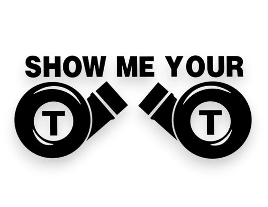Show Me Your TT Turbo Sticker - Funny Window Decal - STICKERNERD.COM