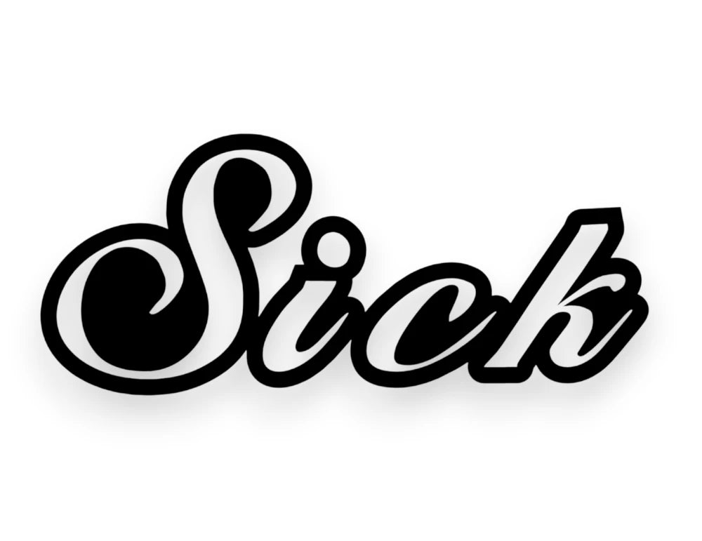 Sick Sticker - Window Decal - STICKERNERD.COM