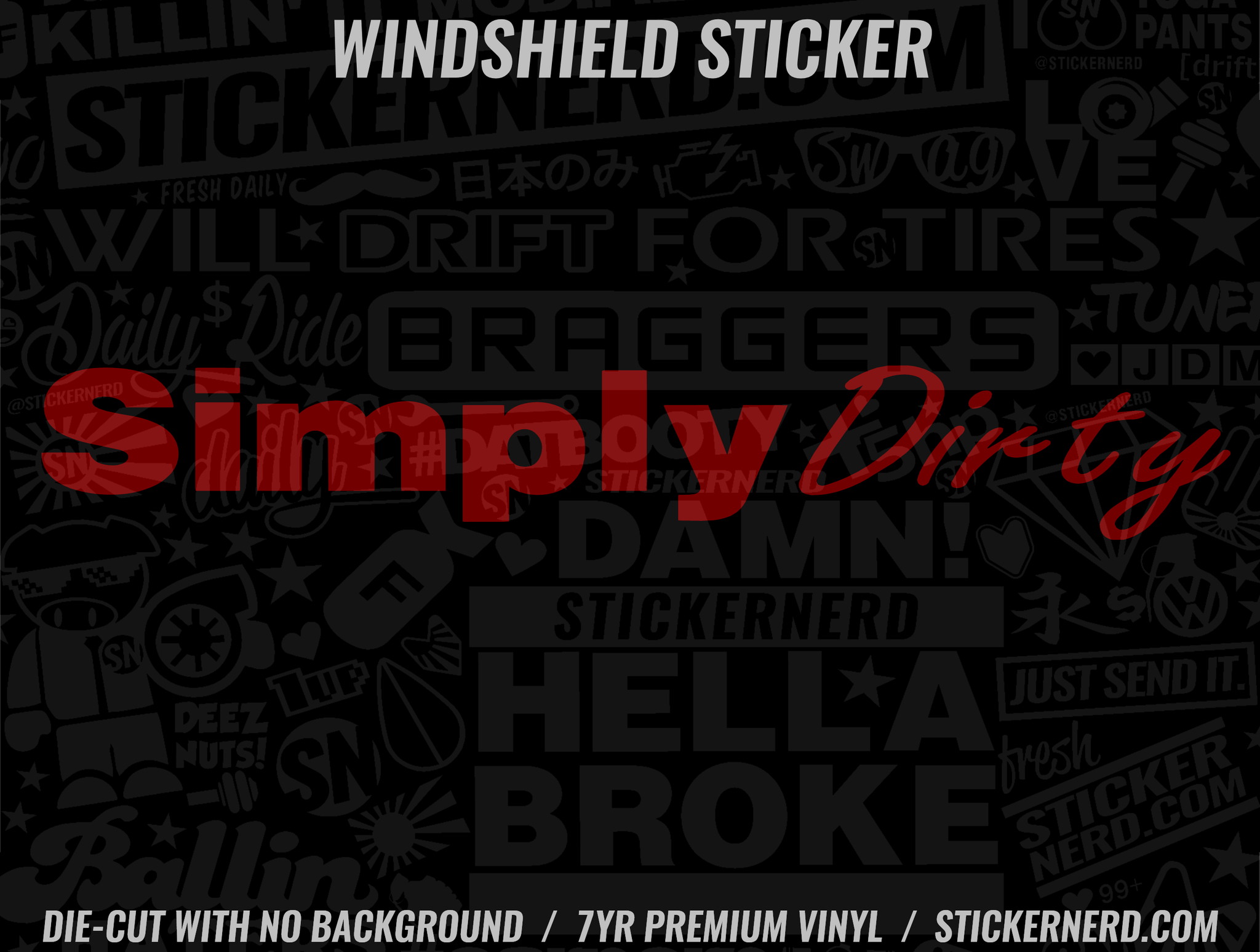 Simply Dirty Windshield Sticker - Window Decal - STICKERNERD.COM