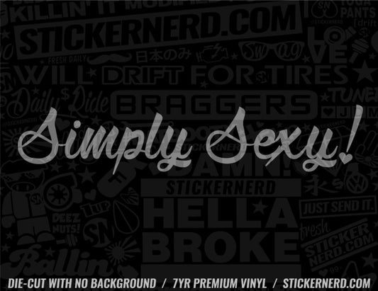 Simply Sexy Sticker - Window Decal - STICKERNERD.COM