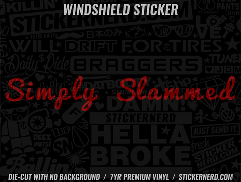 Simply Slammed Windshield Sticker - Decal - STICKERNERD.COM