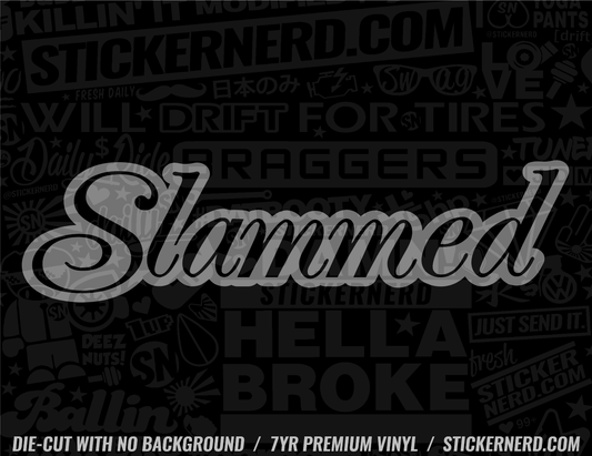 Slammed Sticker - Window Decal - STICKERNERD.COM