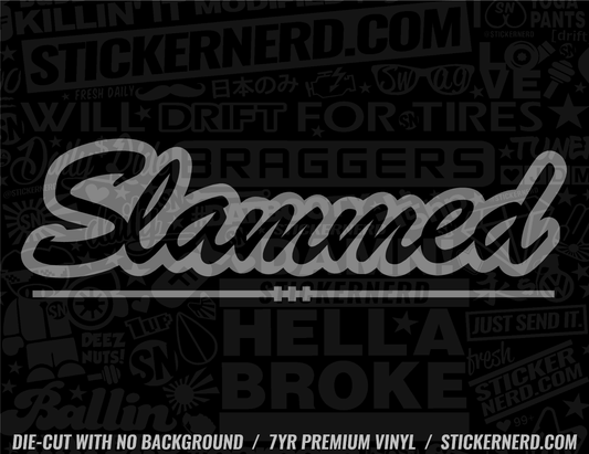 Slammed Sticker - Window Decal - STICKERNERD.COM