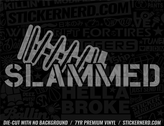 Slammed Sticker - Window Decal - STICKERNERD.COM