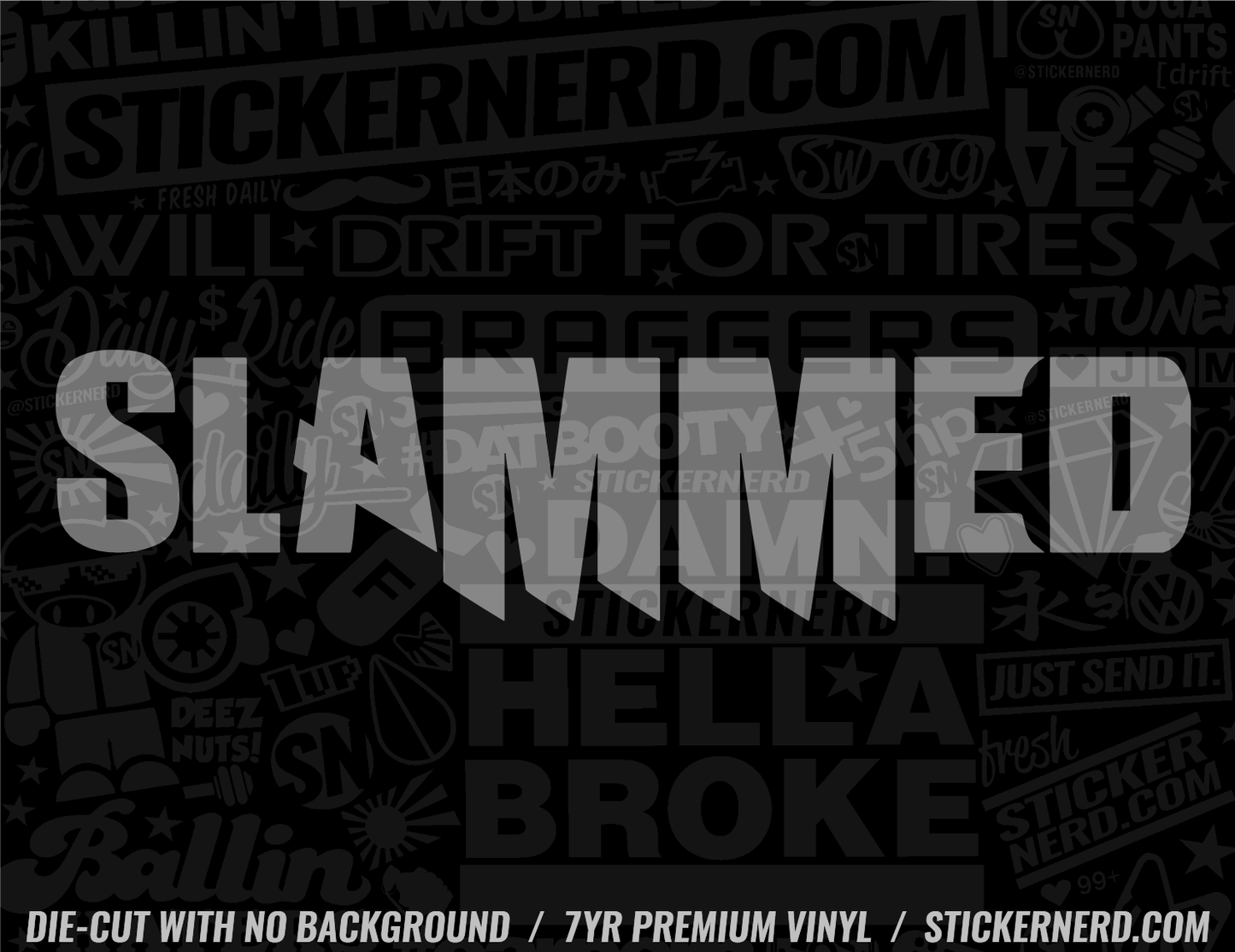 Slammed Sticker - Decal - STICKERNERD.COM