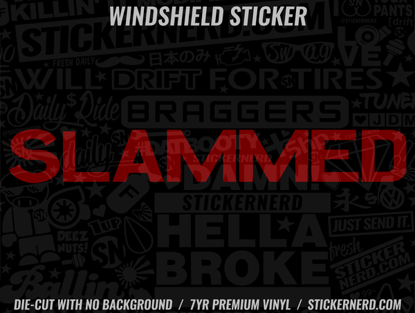 Slammed Windshield Sticker - Window Decal - STICKERNERD.COM