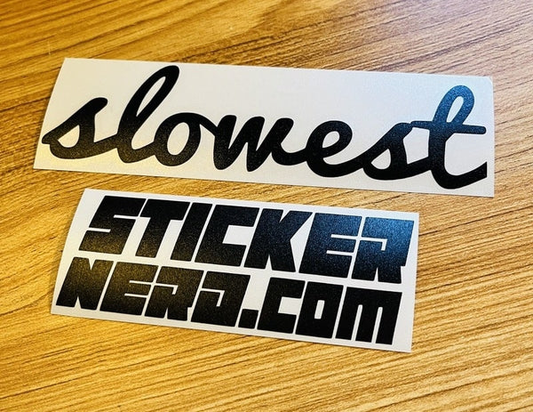 Slowest Sticker - Decal - STICKERNERD.COM