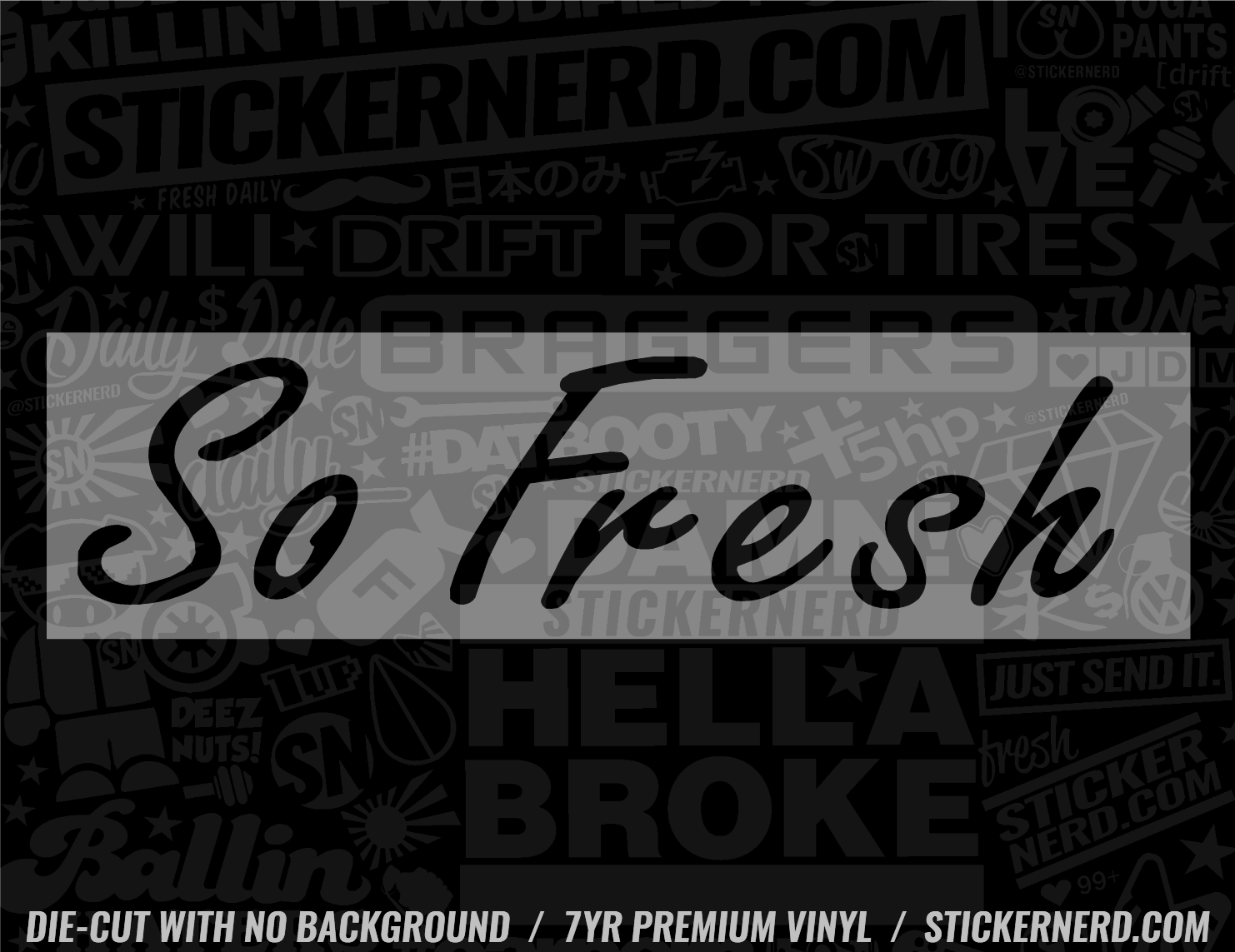 So Fresh Sticker - Window Decal - STICKERNERD.COM