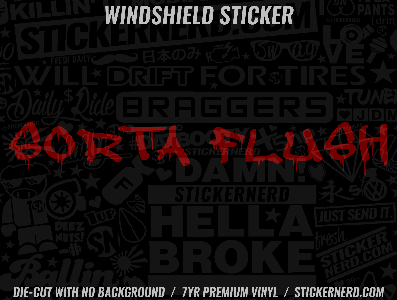 Sorta Flush Windshield Sticker - Window Decal - STICKERNERD.COM