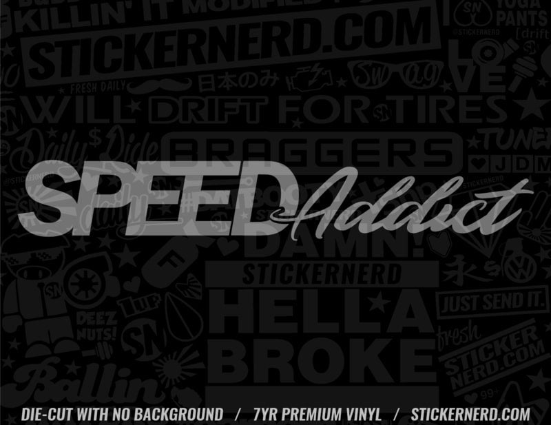 Speed Addict Sticker - VINYL TUNER WINDOW DECALS - CAR STICKERS ...