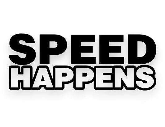Speed Happens Sticker - Decal - STICKERNERD.COM