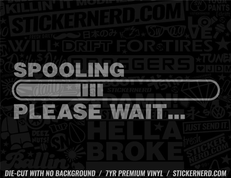 Spooling Please Wait Sticker - Decal - STICKERNERD.COM