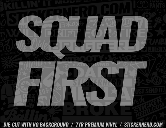 Squad First Sticker - Window Decal - STICKERNERD.COM