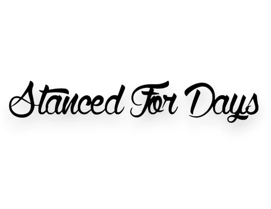 Stance For Days Sticker - Decal - STICKERNERD.COM