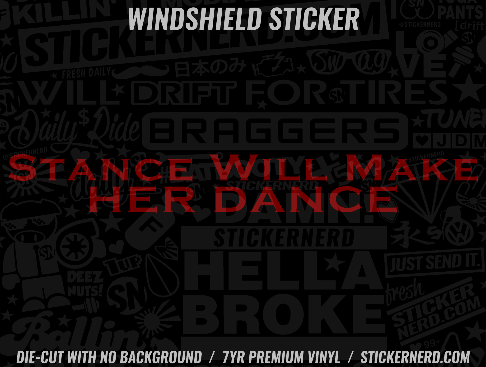 Stance Will Make Her Dance Windshield Sticker - Window Decal - STICKERNERD.COM
