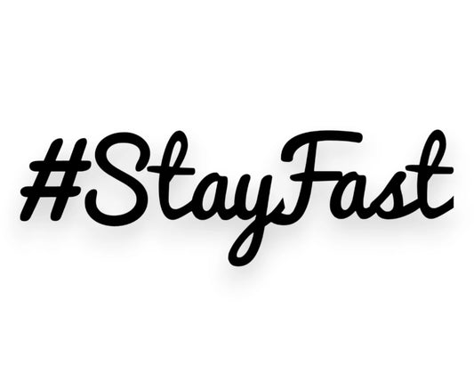 Stay Fast Sticker - Window Decal - STICKERNERD.COM