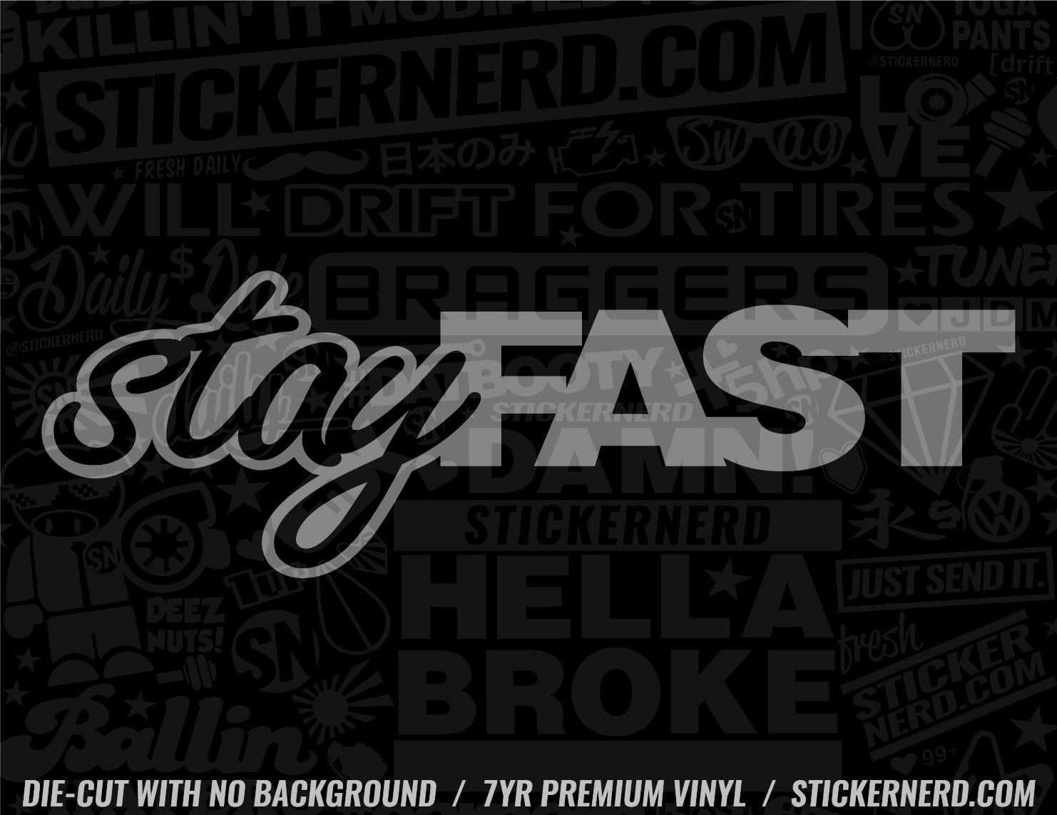 Stay Fast Sticker - JDM Tuner Speed Vinyl Decal | StickerNerd.com
