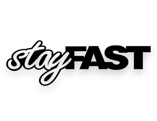 Stay Fast Sticker - Window Decal - STICKERNERD.COM