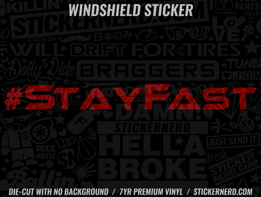 Stay Fast Windshield Sticker - Decal - STICKERNERD.COM