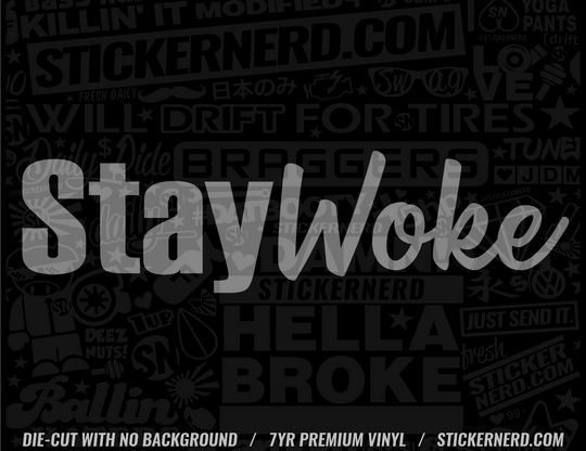 Stay Woke Sticker - Decal - STICKERNERD.COM