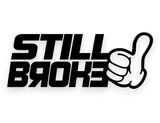 Graphic typography image displaying the phrase "still-broke-decal" in a bold, lowercase font.