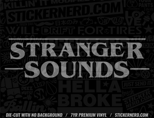 Stranger Sounds Sticker - Window Decal - STICKERNERD.COM