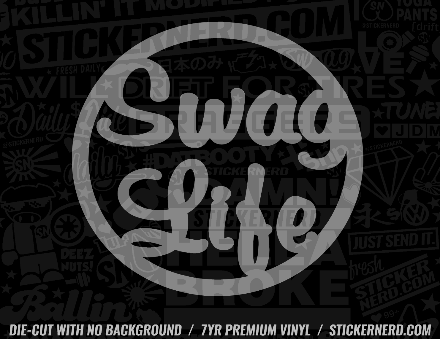 Swag Life Sticker - Decal - STICKERNERD.COM