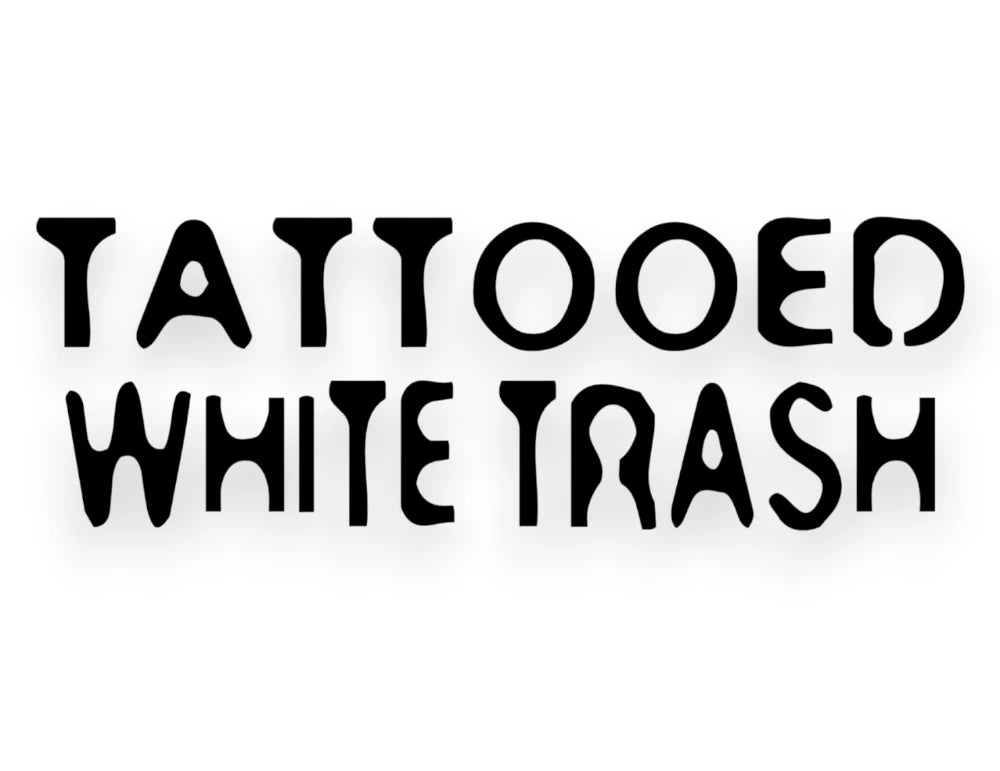 Tattooed White Trash Sticker - STICKERNERD.COM