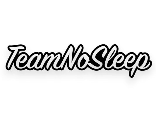 Team No Sleep Sticker - Decal - STICKERNERD.COM