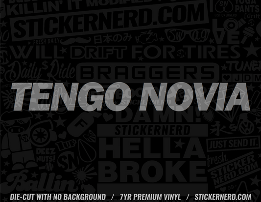 Tengo Novia Sticker - Decal - STICKERNERD.COM