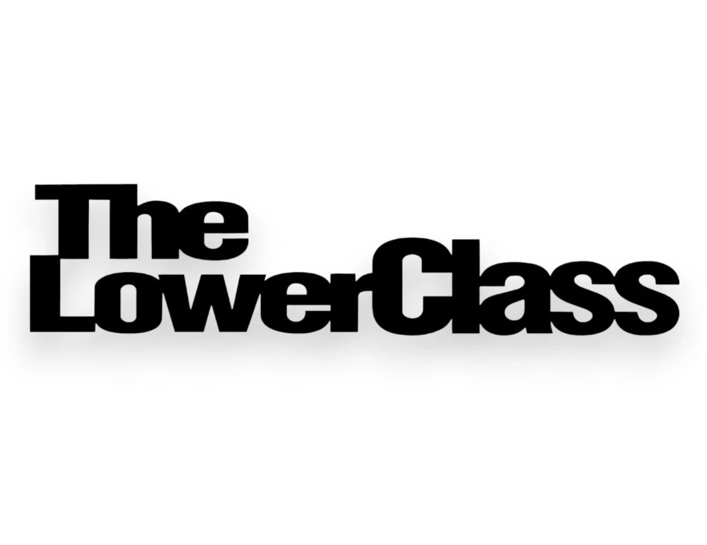 The Lower Class Sticker - Window Decal - STICKERNERD.COM