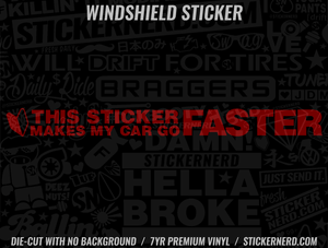 This Sticker Makes My Car Faster Windshield Sticker - Decal - STICKERNERD.COM