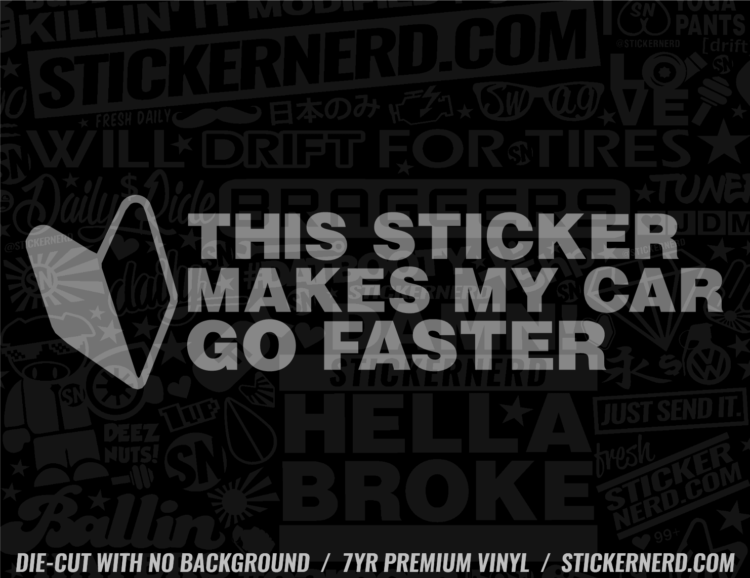 This Sticker Make's My Car Go Faster - Decal - STICKERNERD.COM